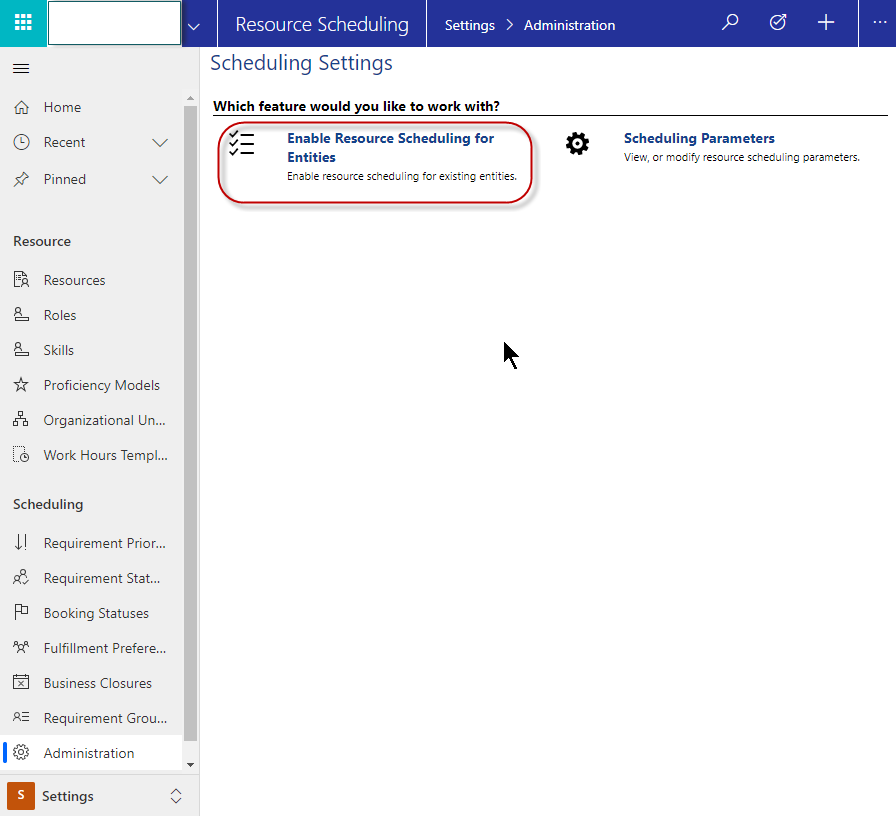 ENABLE RESOURCE SCHEDULING FOR ENTITIES